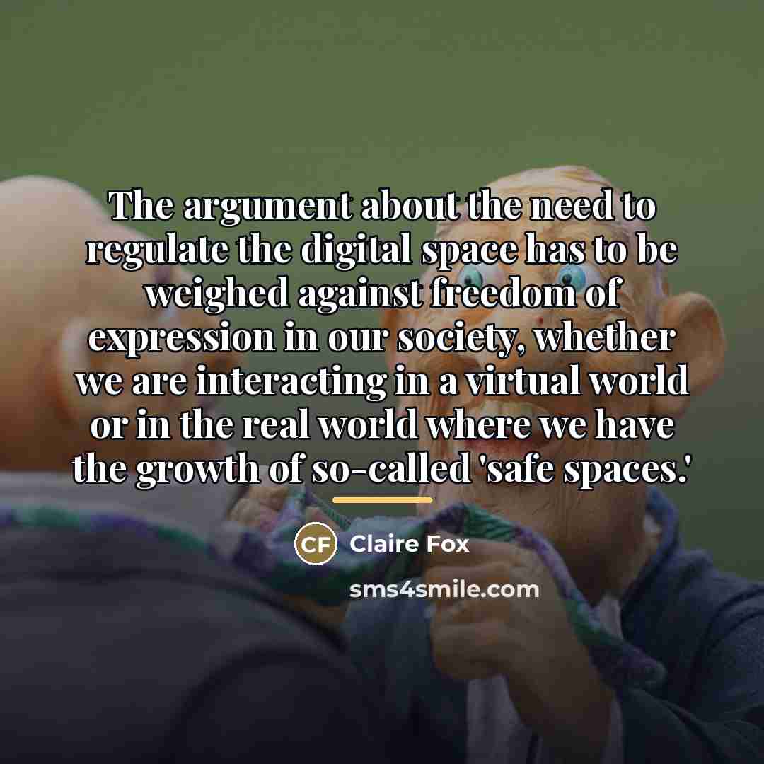 “The argument about the need to regulate the digital space…” quote by Claire Fox