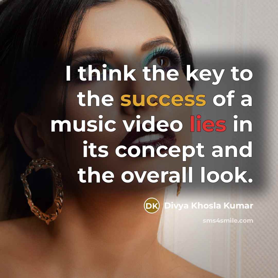 “I think the key to the success of a music…” quote by Divya Khosla Kumar