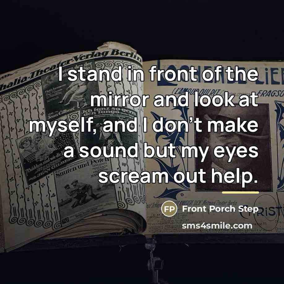 “I stand in front of the mirror and look at…” quote by Front Porch Step
