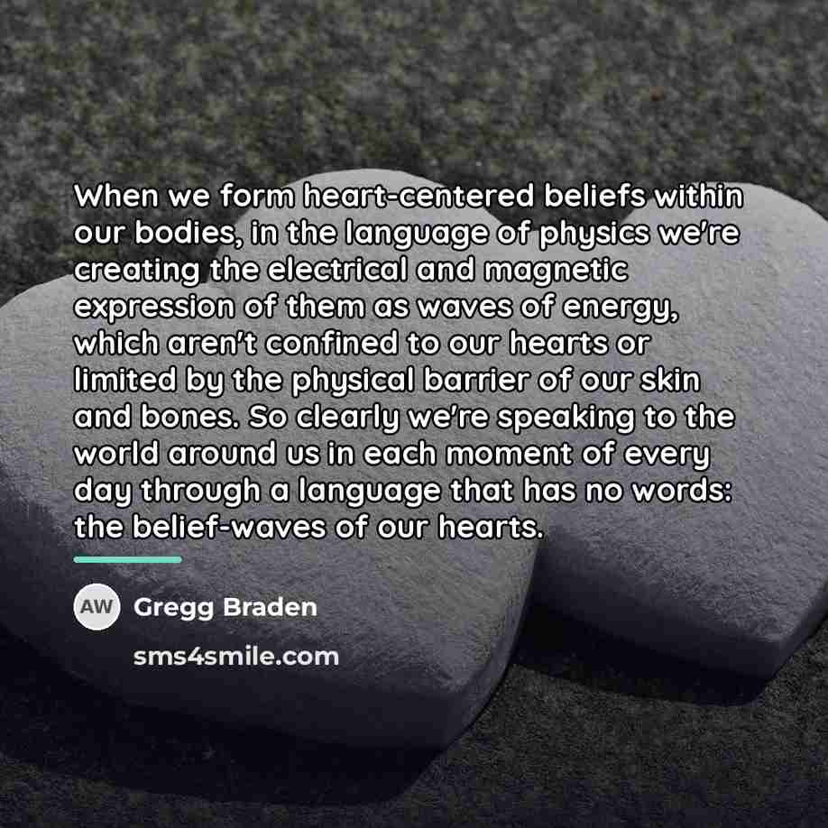 “When we form heart-centered beliefs within our bodies, in the…” quote by Gregg Braden