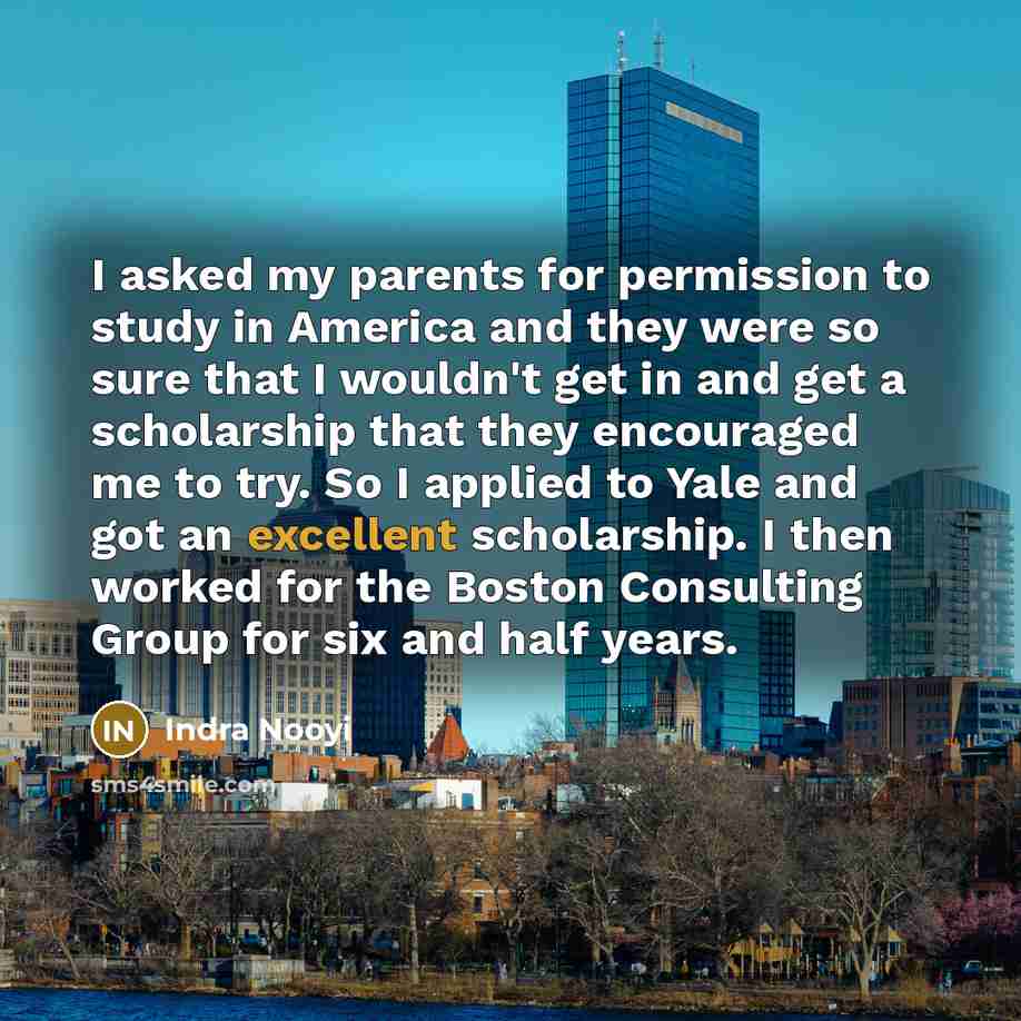“I asked my parents for permission to study in America…” quote by Indra Nooyi