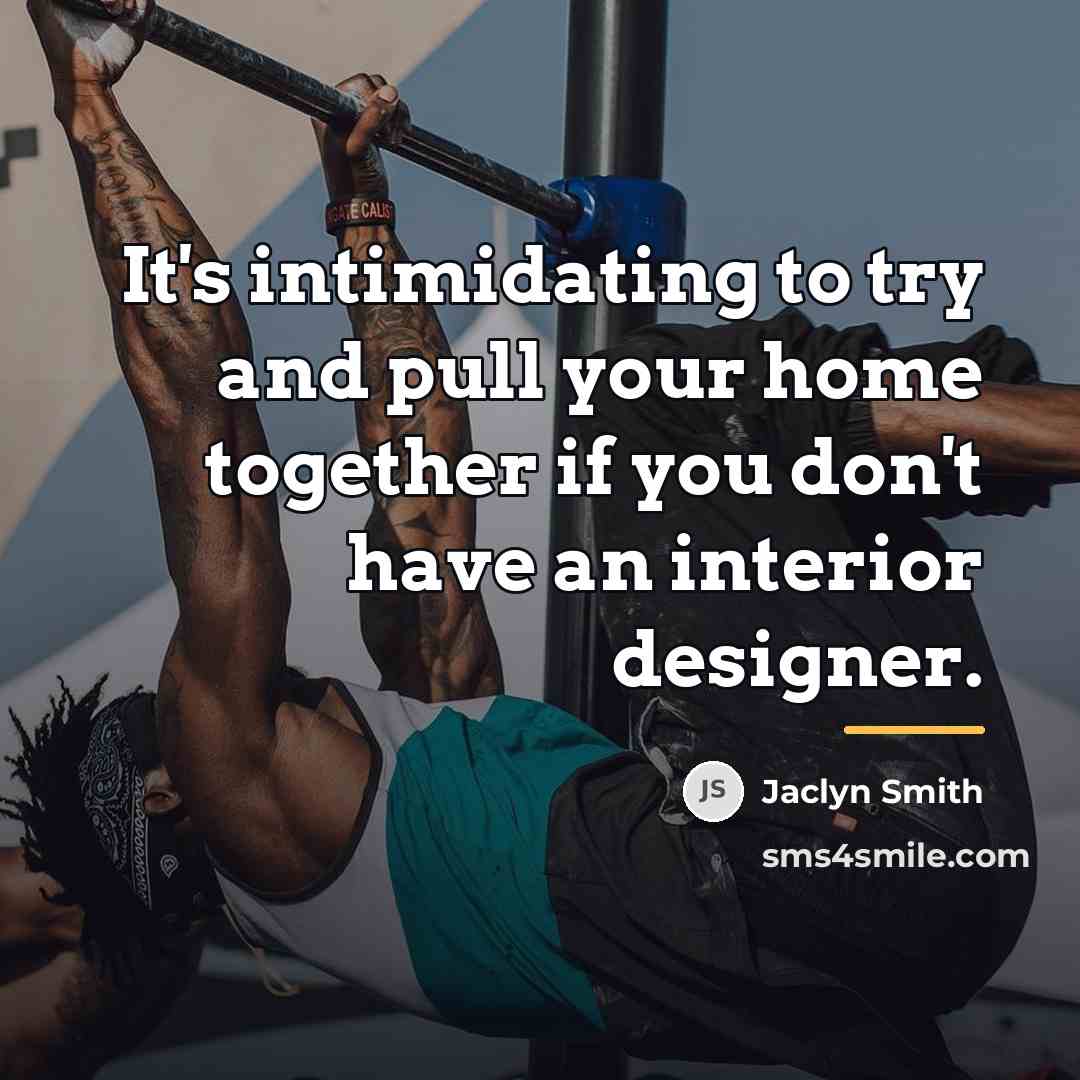 “It's intimidating to try and pull your home together if…” quote by Jaclyn Smith