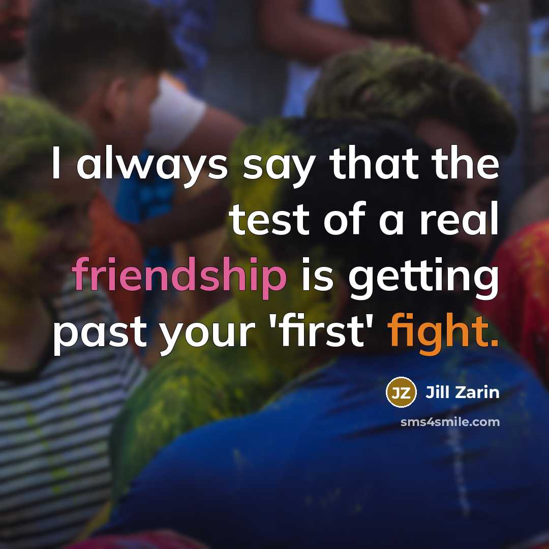 “I always say that the test of a real friendship…” quote by Jill Zarin