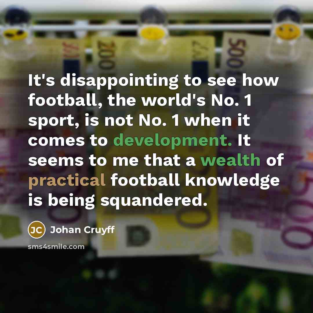 “It's disappointing to see how football, the world's No. 1…” quote by Johan Cruyff