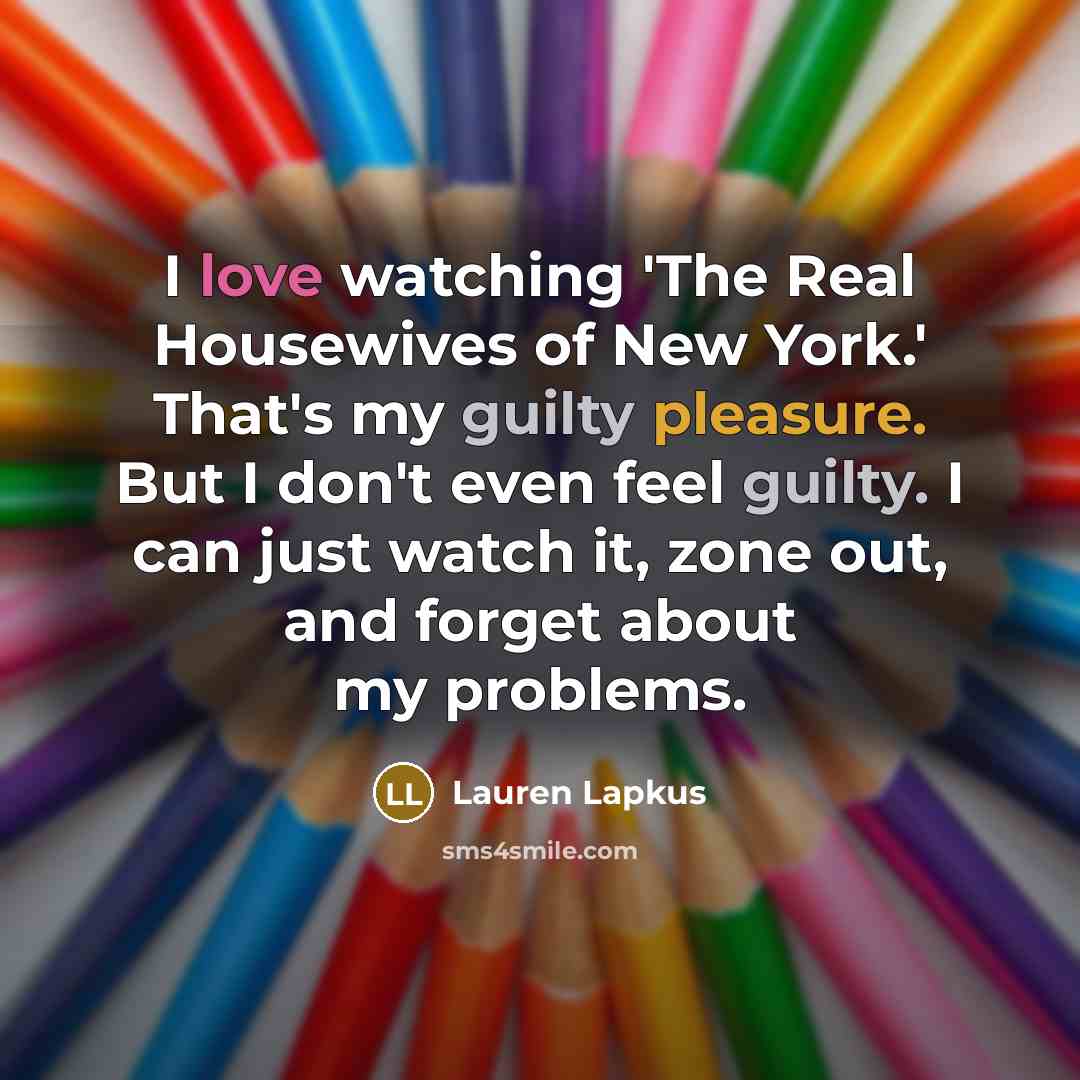 “I love watching 'The Real Housewives of New York.' That's…” quote by Lauren Lapkus