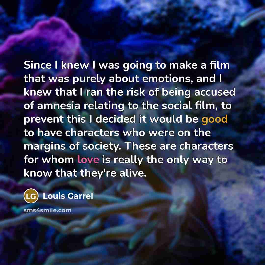 “Since I knew I was going to make a film…” quote by Louis Garrel