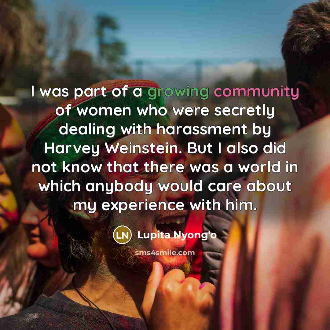 “I was part of a growing community of women who…” quote by Lupita Nyong'o