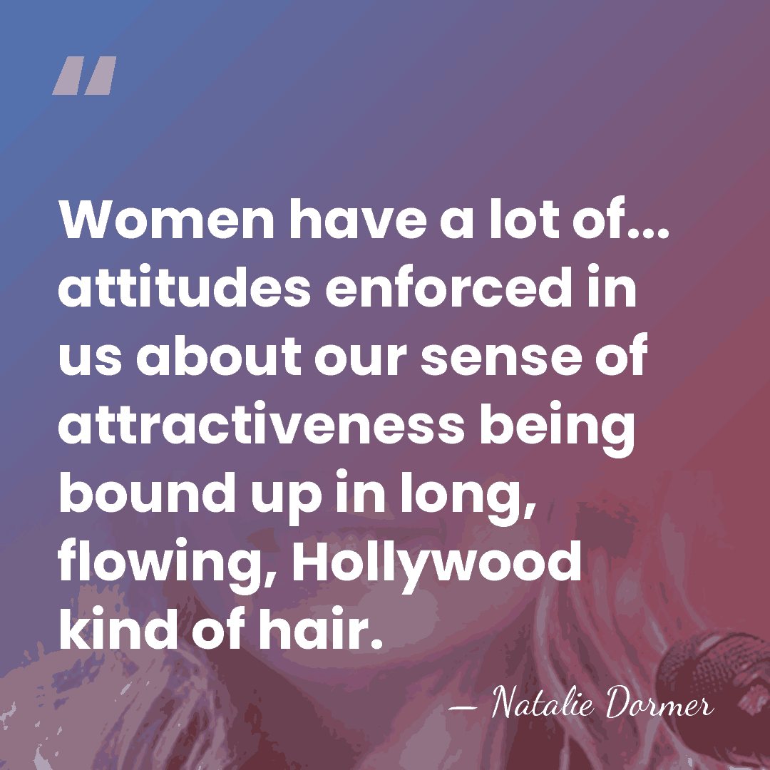 Women have a lot of... attitudes enforced in us about our sense&hellip; - Natalie Dormer