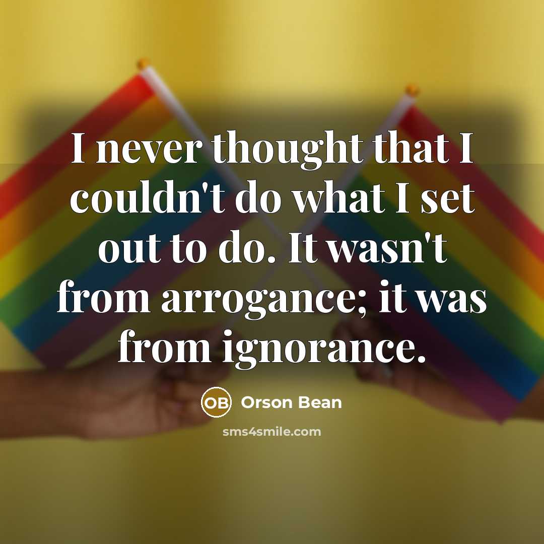 “I never thought that I couldn't do what I set…” quote by Orson Bean