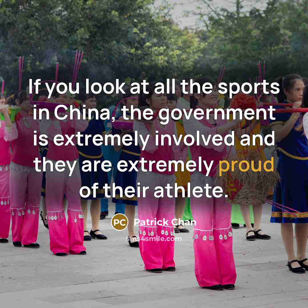 “If you look at all the sports in China, the…” quote by Patrick Chan