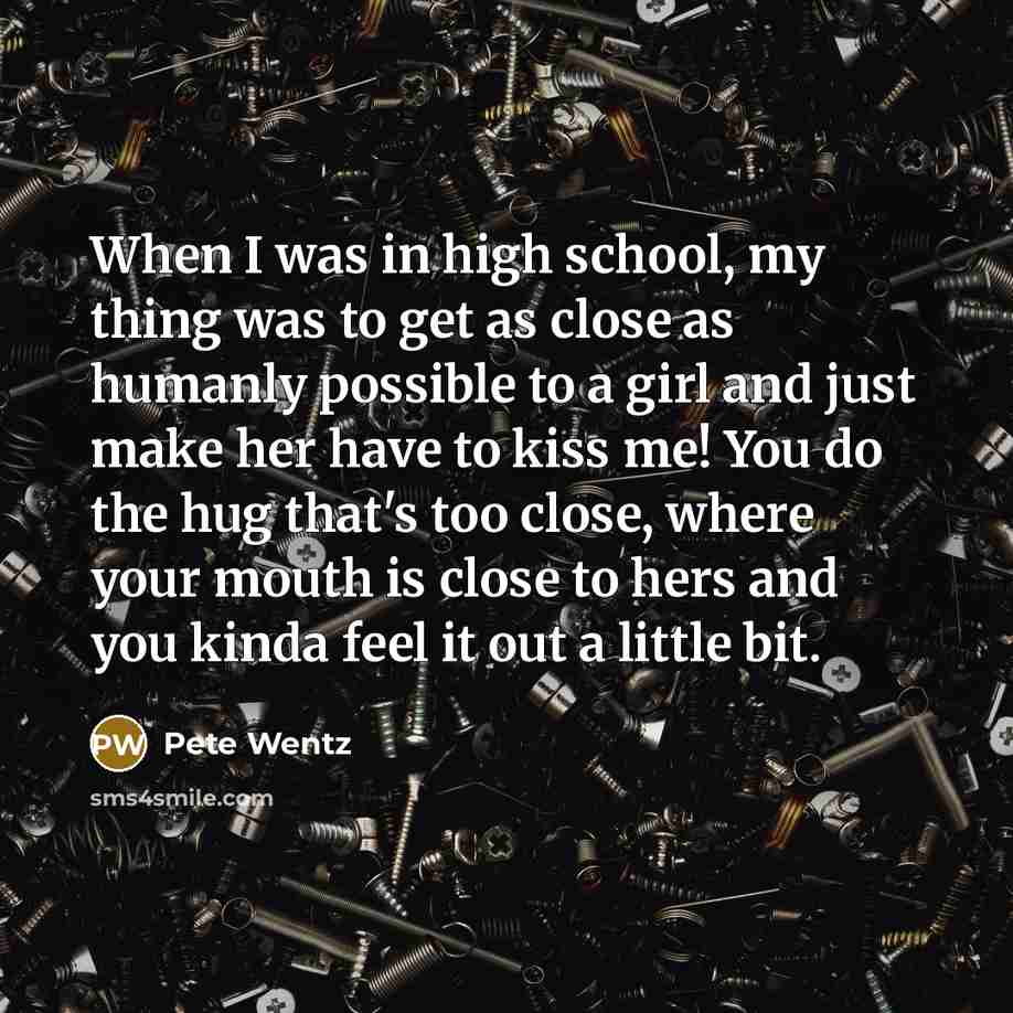 “When I was in high school, my thing was to…” quote by Pete Wentz