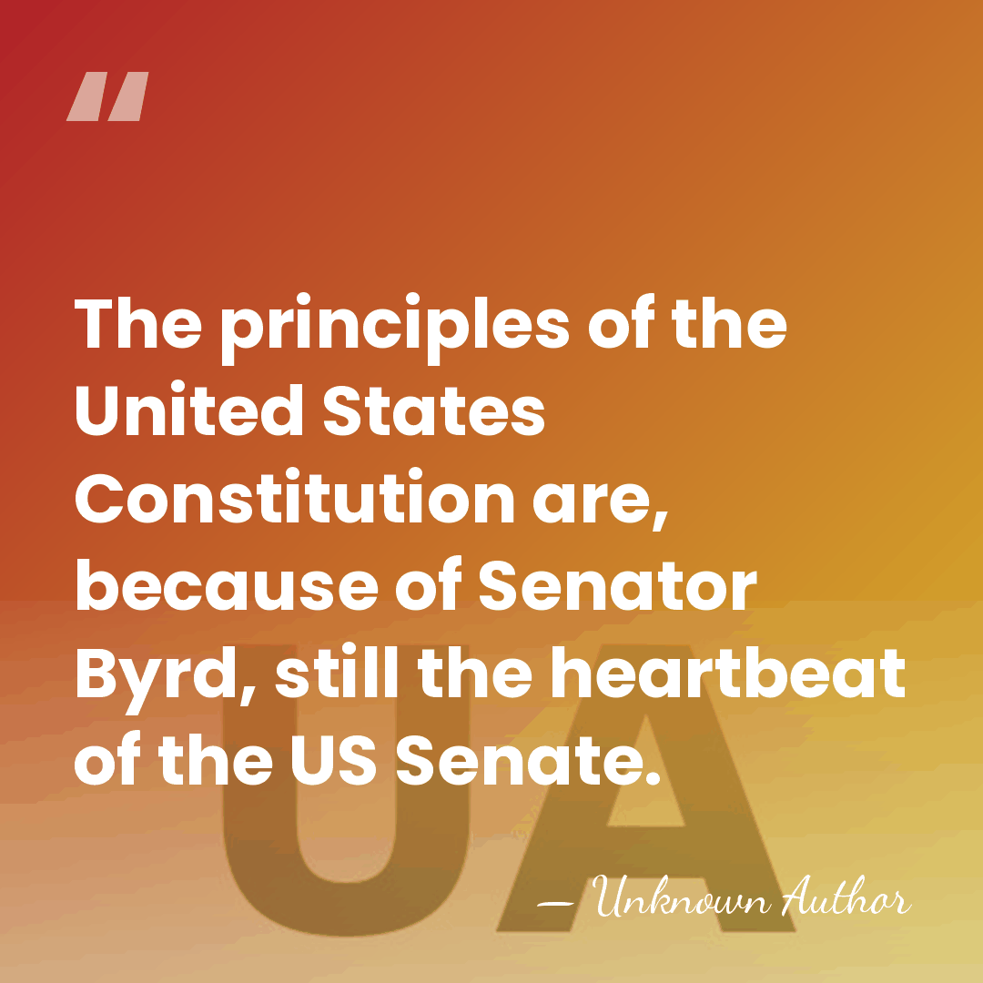 The principles of the United States Constitution are, because of Senator Byrd,&hellip; - David C. Hardesty, Jr.
