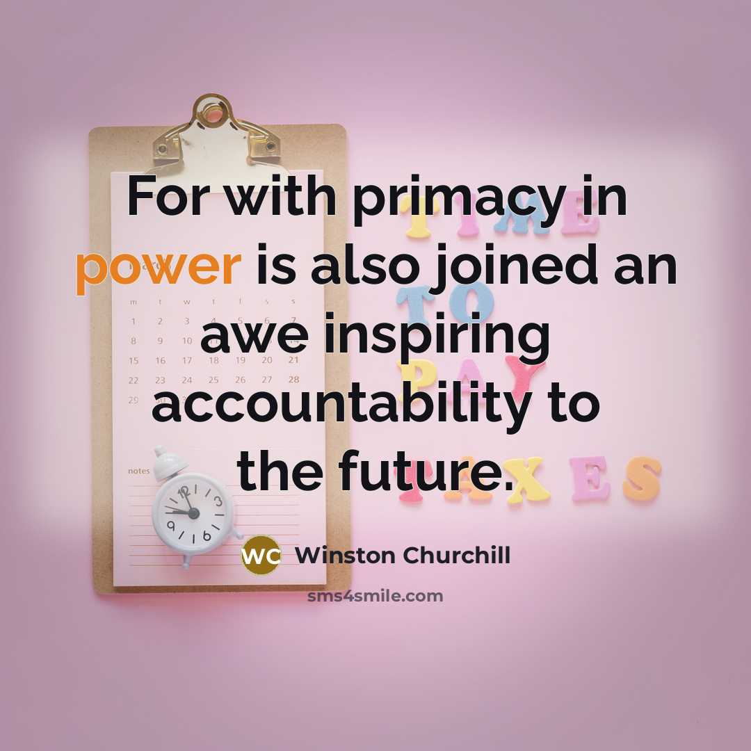 “For with primacy in power is also joined an awe…” quote by Winston Churchill