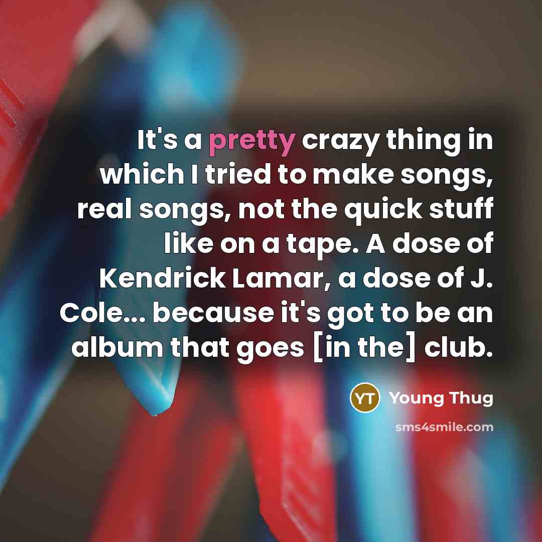 “It's a pretty crazy thing in which I tried to…” quote by Young Thug