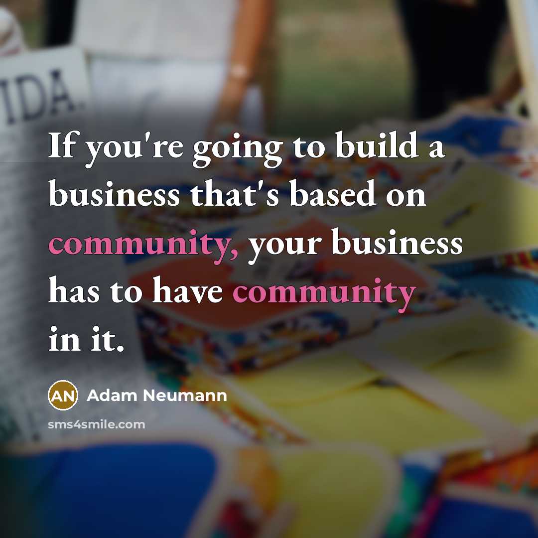 “If you're going to build a business that's based on…” quote by Adam Neumann