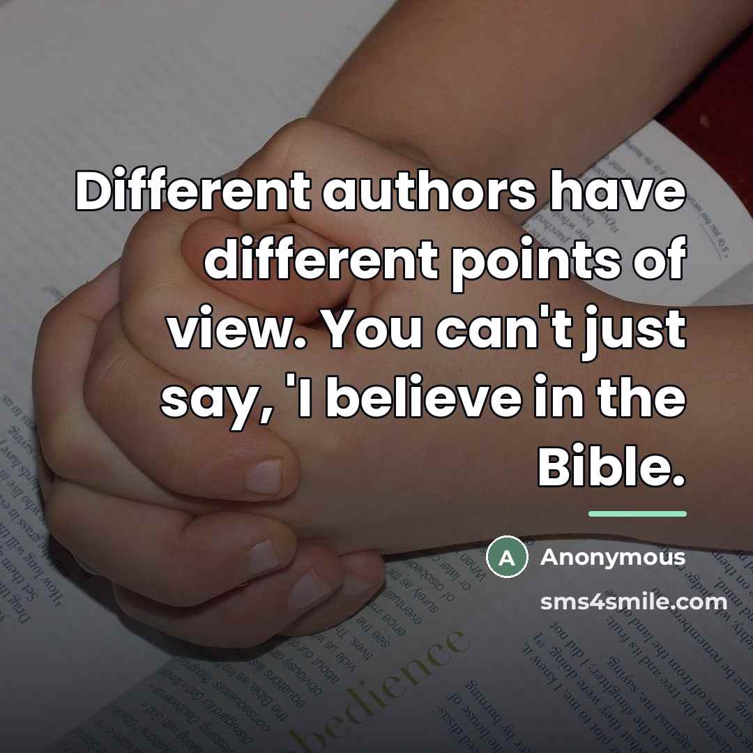 “Different authors have different points of view. You can't just…” quote by Anonymous