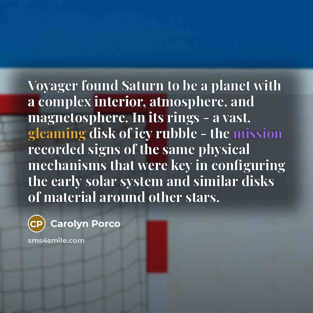 “Voyager found Saturn to be a planet with a complex…” quote by Carolyn Porco