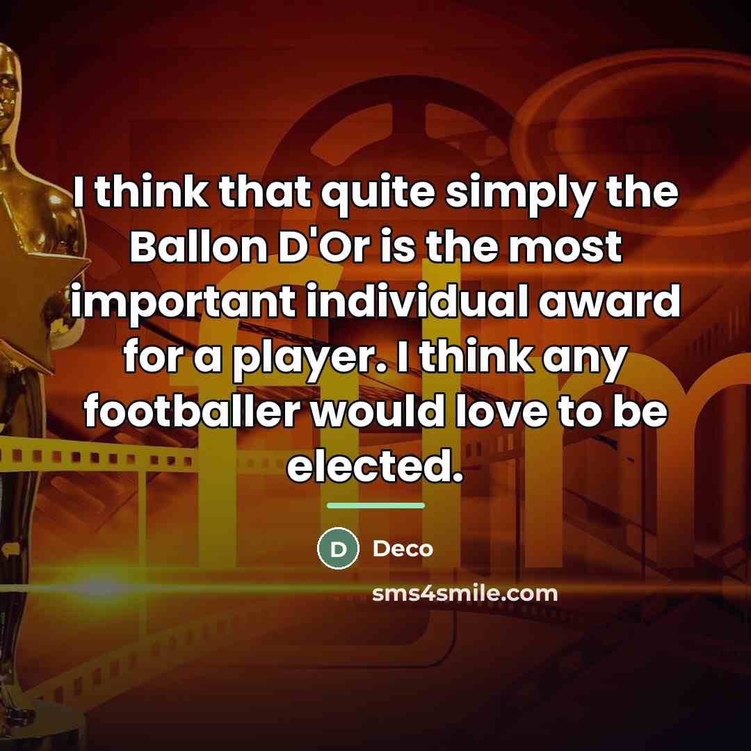 “I think that quite simply the Ballon D'Or is the…” quote by Deco