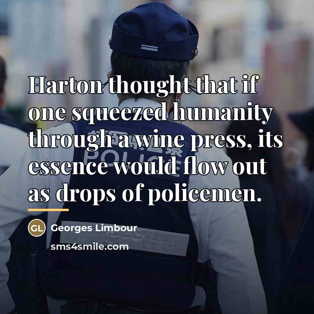 “Harton thought that if one squeezed humanity through a wine…” quote by Georges Limbour