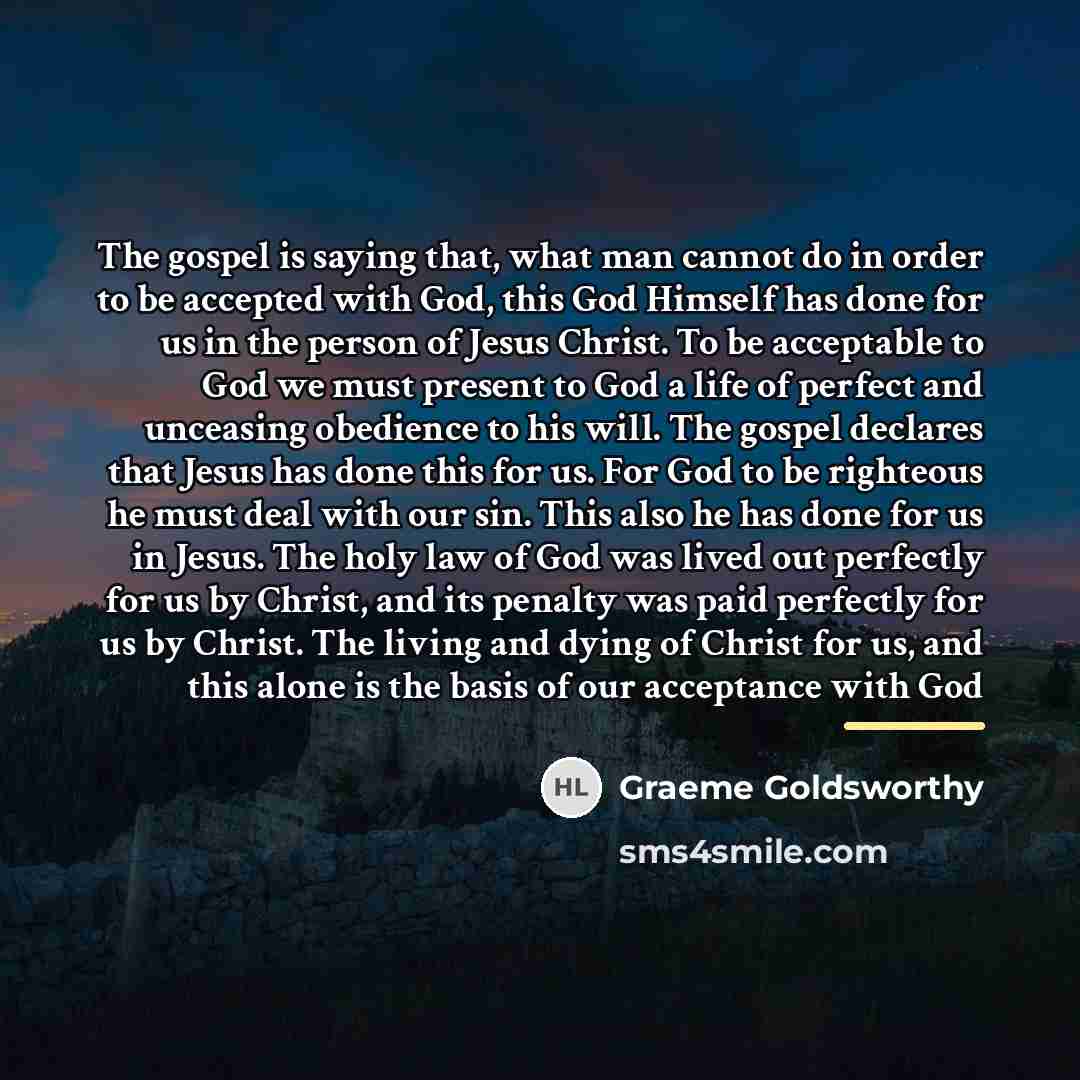 “The gospel is saying that, what man cannot do in…” quote by Graeme Goldsworthy