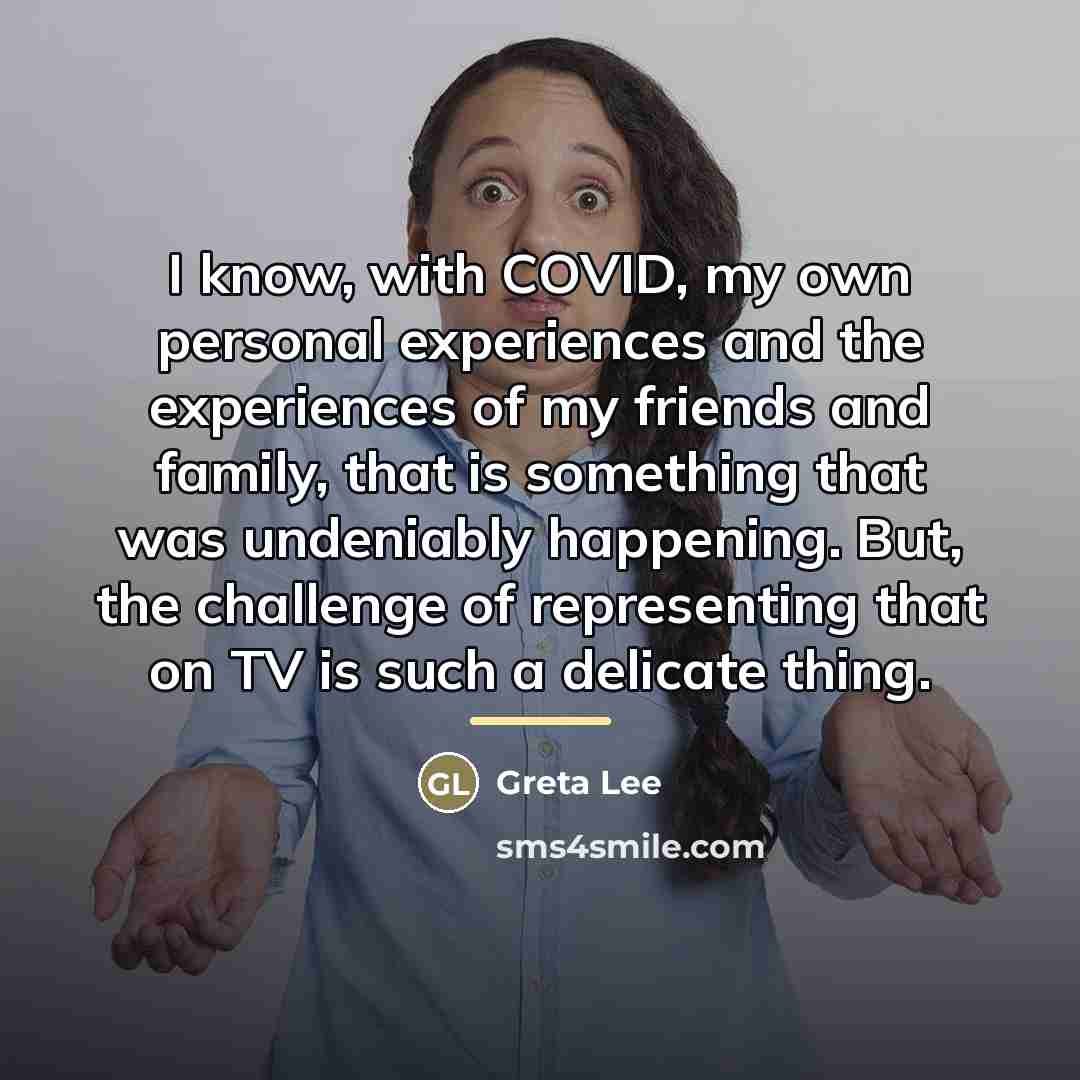 “I know, with COVID, my own personal experiences and the…” quote by Greta Lee