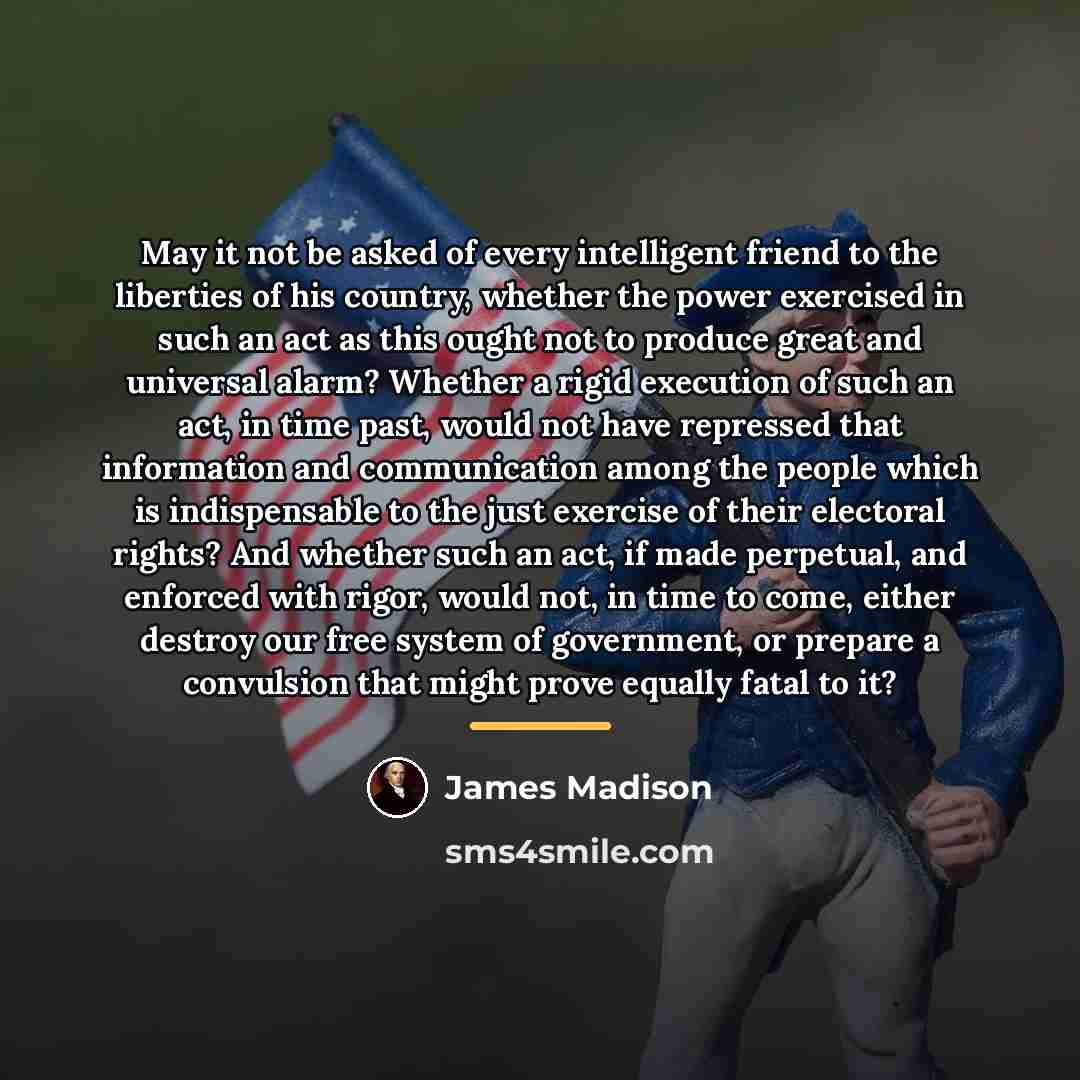 “May it not be asked of every intelligent friend to…” quote by James Madison