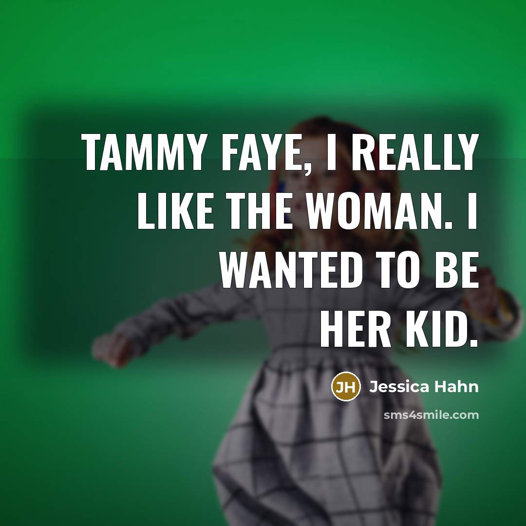 “Tammy Faye, I really like the woman. I wanted to…” quote by Jessica Hahn