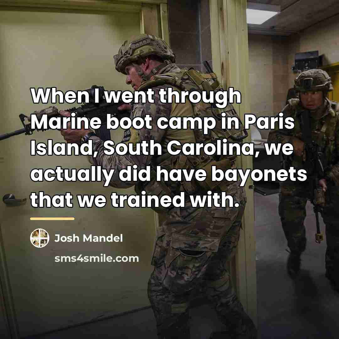 “When I went through Marine boot camp in Paris Island,…” quote by Josh Mandel