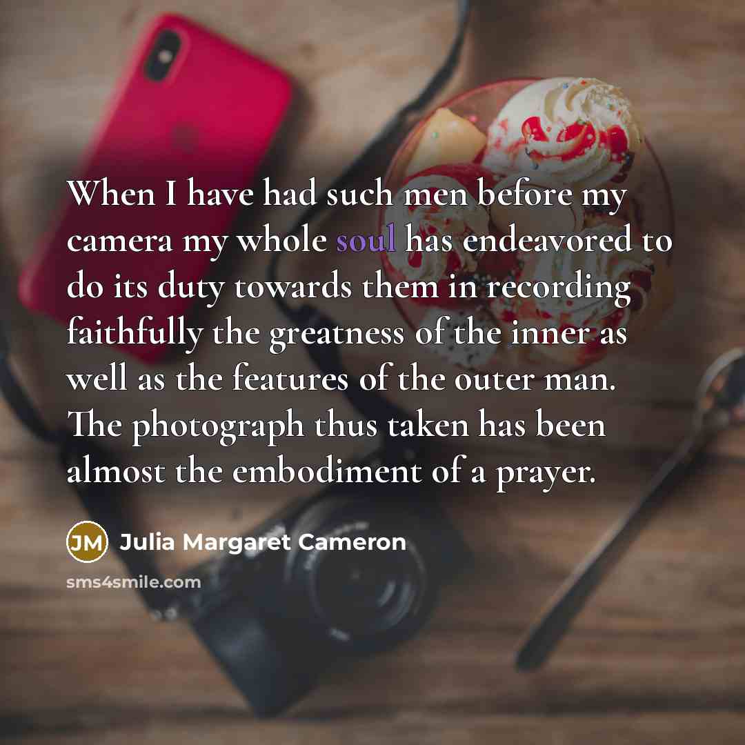 “When I have had such men before my camera my…” quote by Julia Margaret Cameron