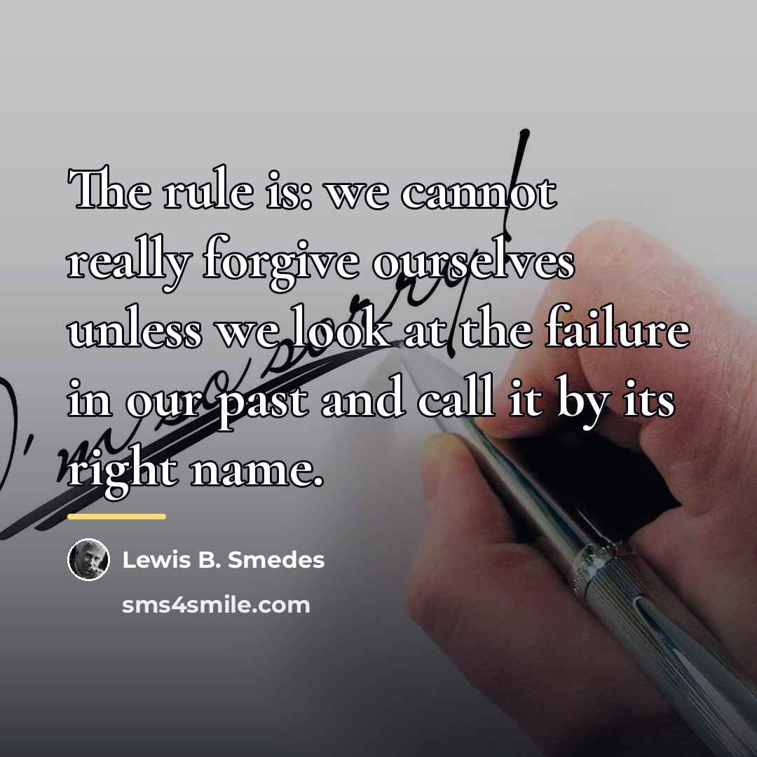 “The rule is: we cannot really forgive ourselves unless we…” quote by Lewis B. Smedes
