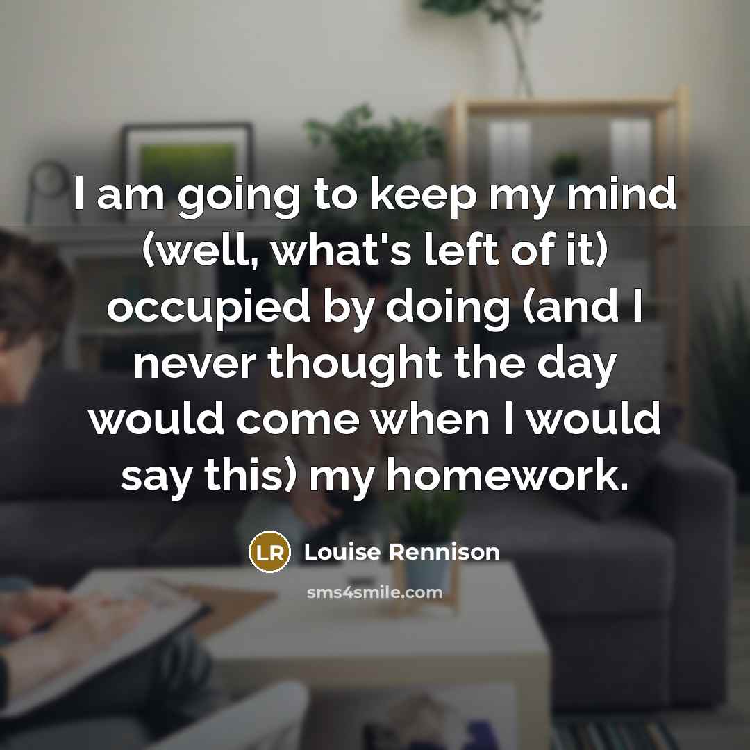 “I am going to keep my mind (well, what's left…” quote by Louise Rennison