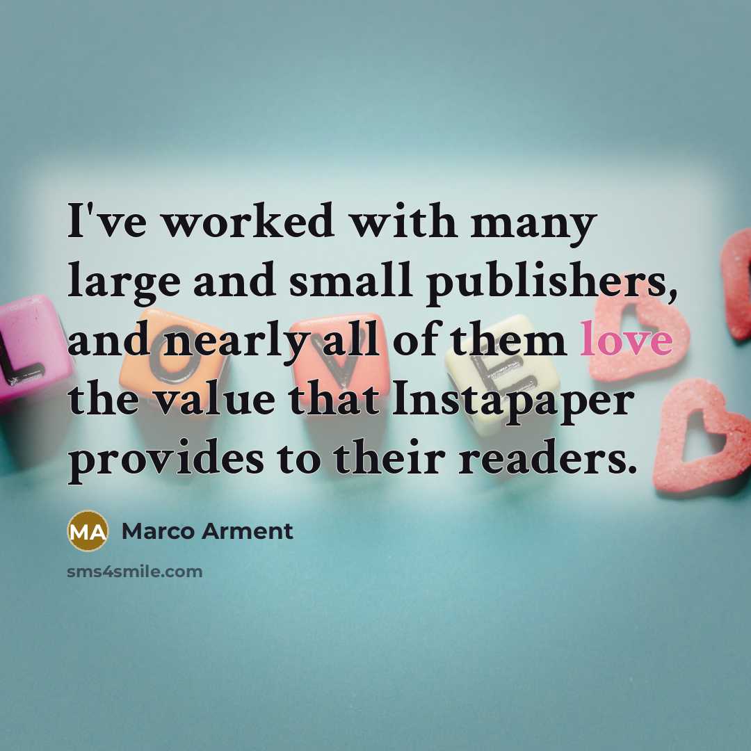 “I've worked with many large and small publishers, and nearly…” quote by Marco Arment