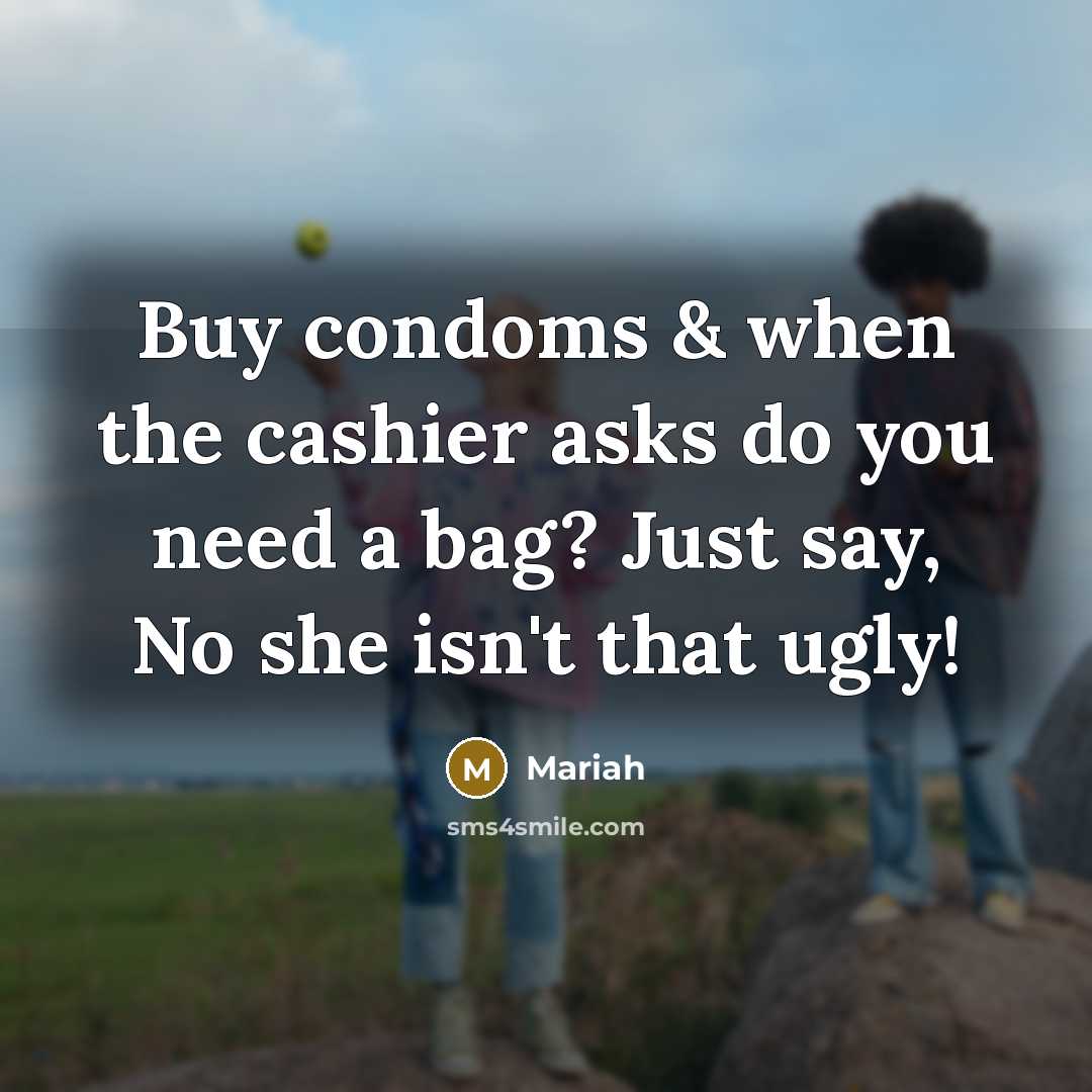“Buy condoms & when the cashier asks do you need…” quote by Mariah