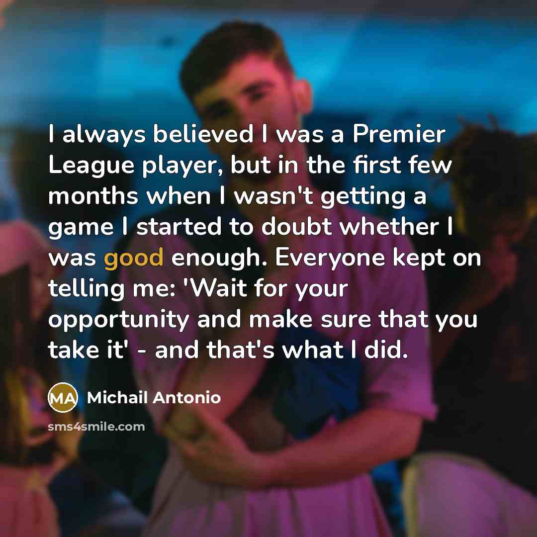 “I always believed I was a Premier League player, but…” quote by Michail Antonio