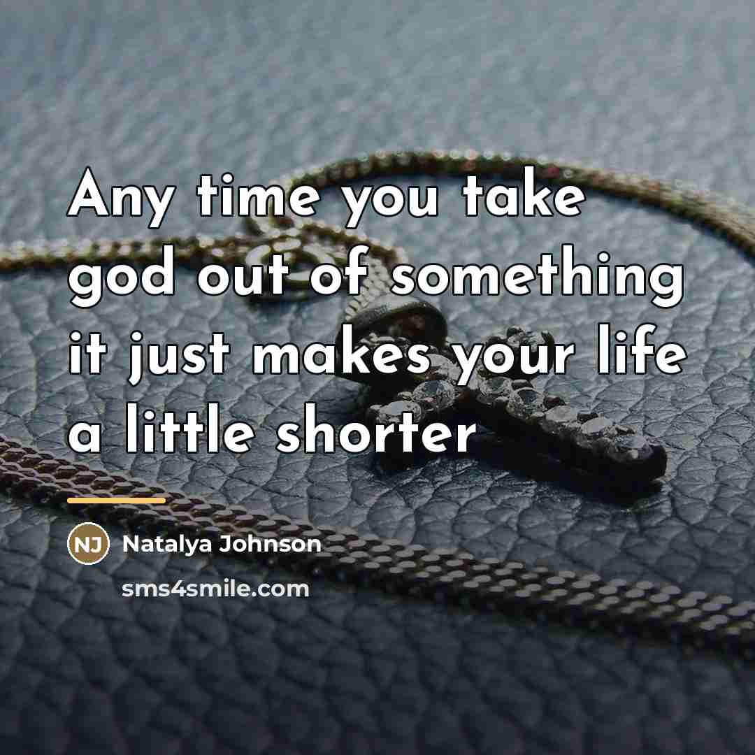 “Any time you take god out of something it just…” quote by Natalya Johnson