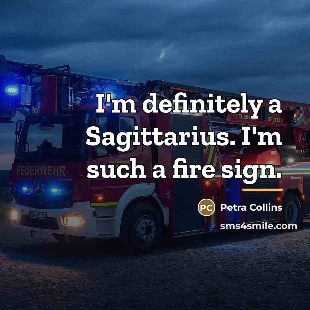 “I'm definitely a Sagittarius. I'm such a fire sign.…” quote by Petra Collins