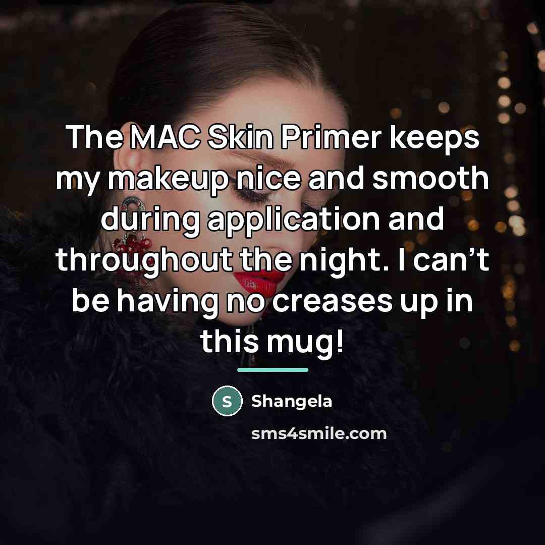 “The MAC Skin Primer keeps my makeup nice and smooth…” quote by Shangela