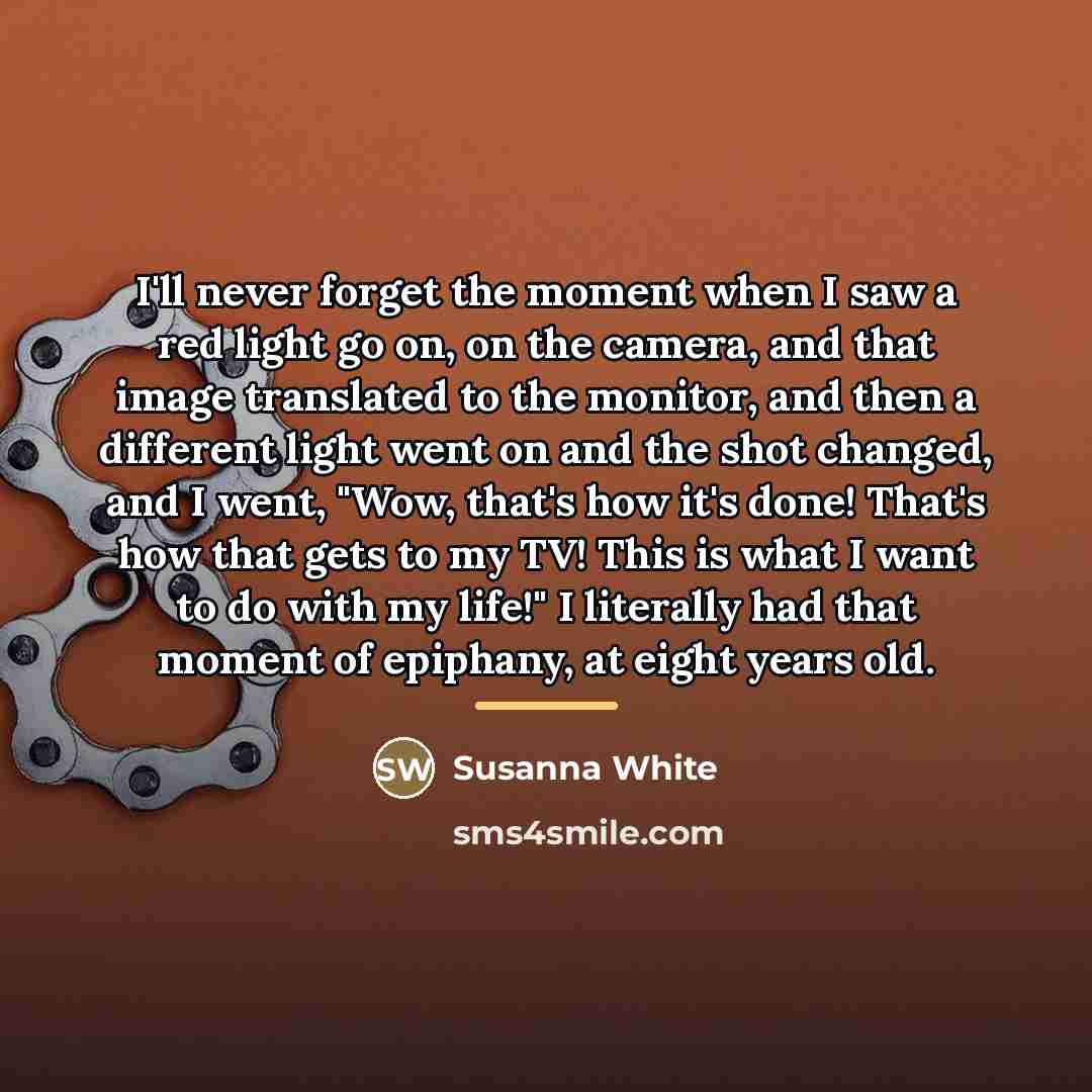 “I'll never forget the moment when I saw a red…” quote by Susanna White