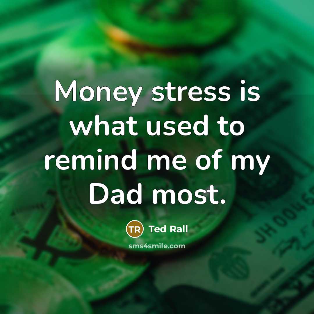“Money stress is what used to remind me of my…” quote by Ted Rall