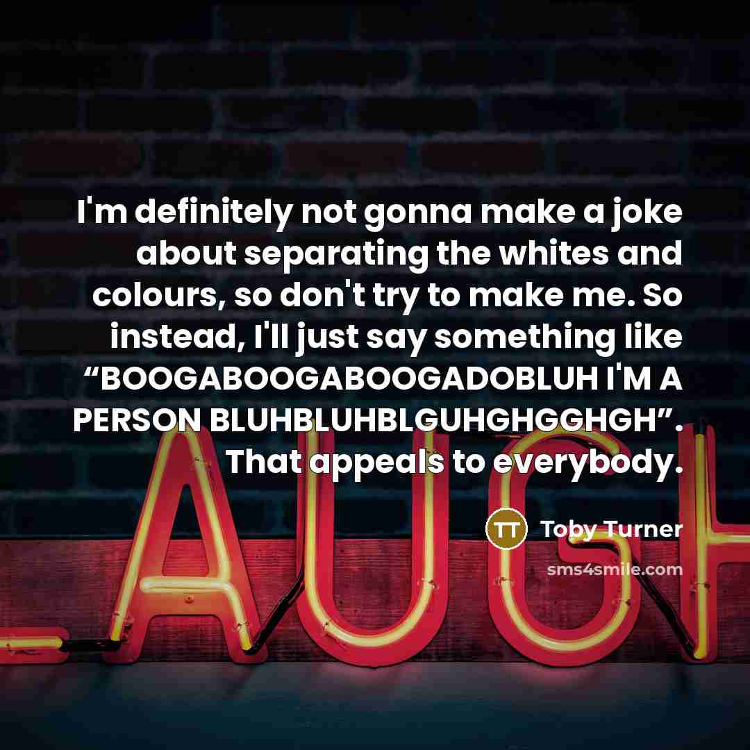 “I'm definitely not gonna make a joke about separating the…” quote by Toby Turner