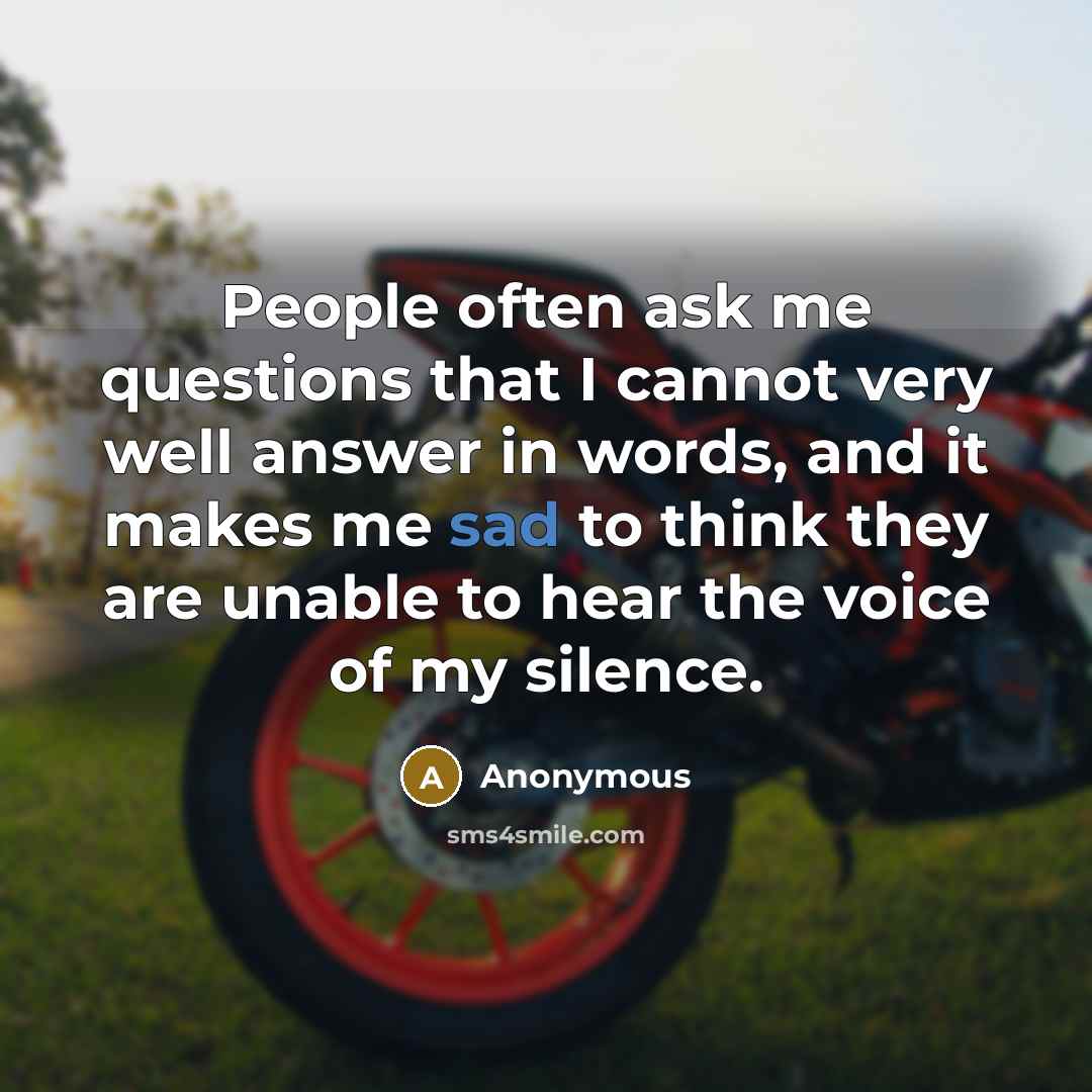 “People often ask me questions that I cannot very well…” quote by Anonymous