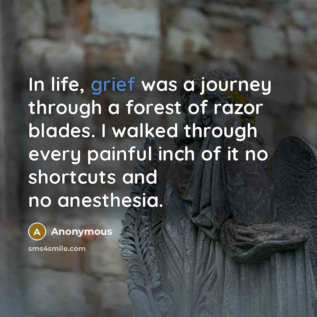 “In life, grief was a journey through a forest of…” quote by Anonymous