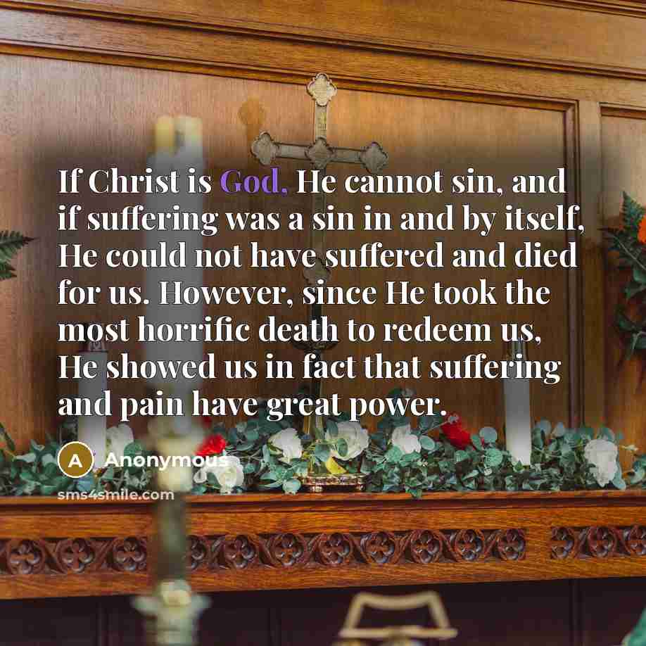 “If Christ is God, He cannot sin, and if suffering…” quote by Anonymous