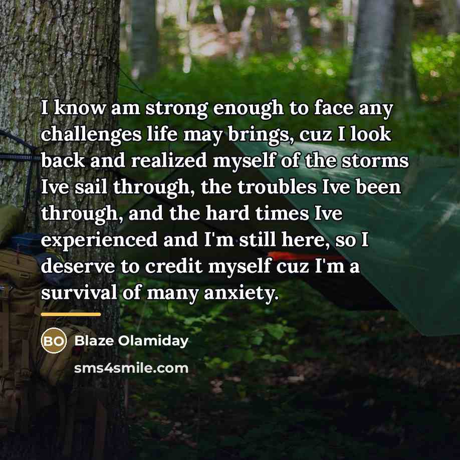 “I know am strong enough to face any challenges life…” quote by Blaze Olamiday