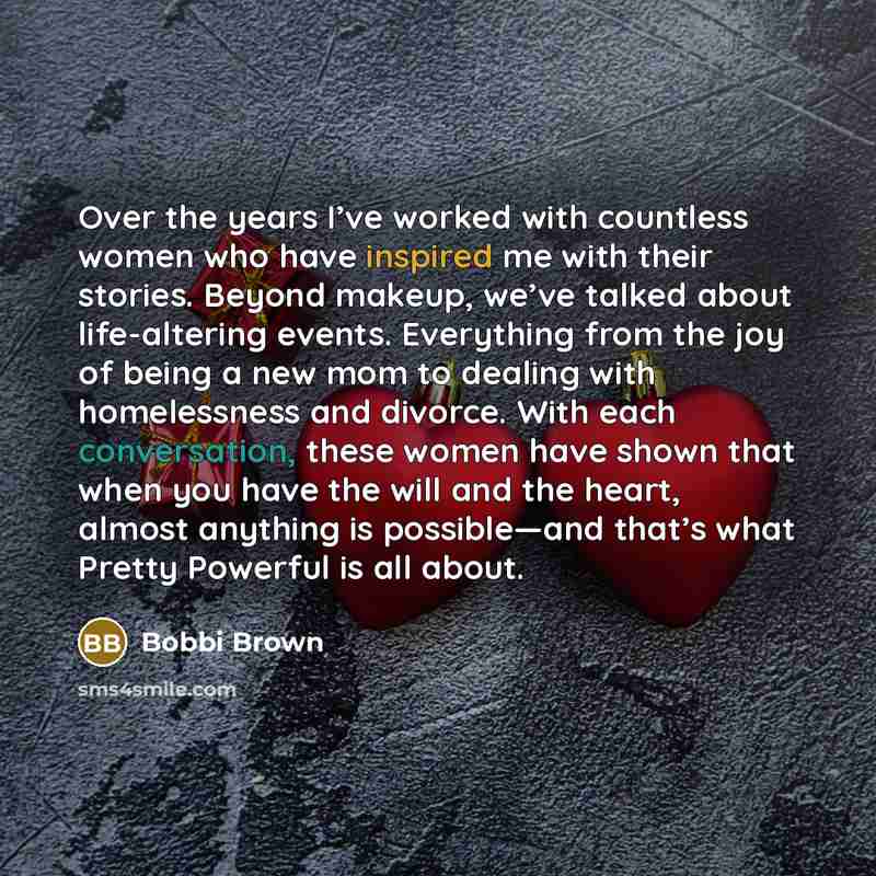 “Over the years I’ve worked with countless women who have…” quote by Bobbi Brown