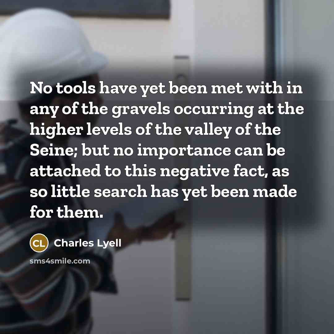 “No tools have yet been met with in any of…” quote by Charles Lyell
