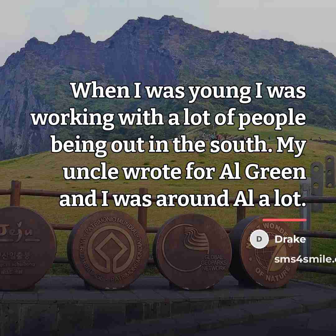 “When I was young I was working with a lot…” quote by Drake