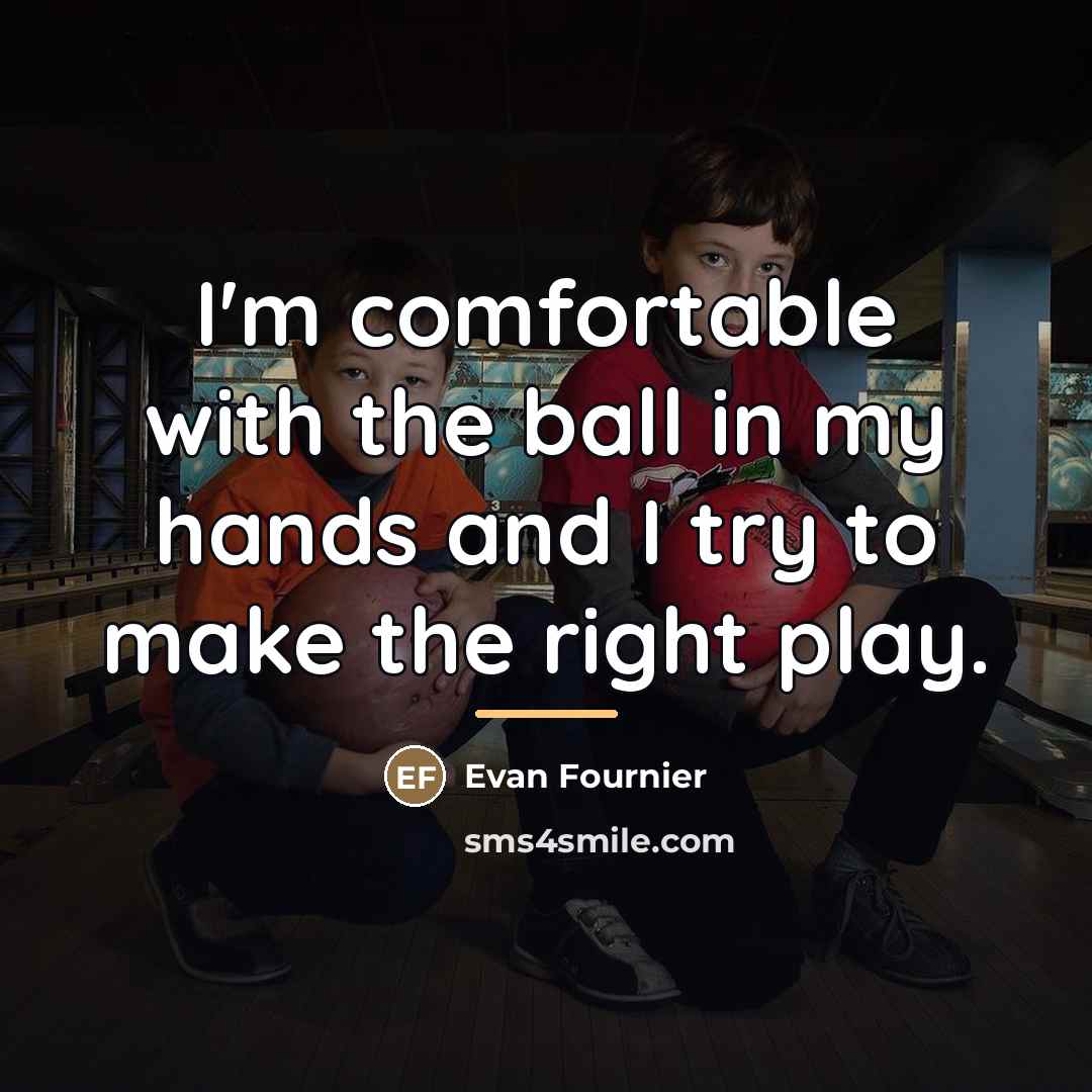 “I'm comfortable with the ball in my hands and I…” quote by Evan Fournier
