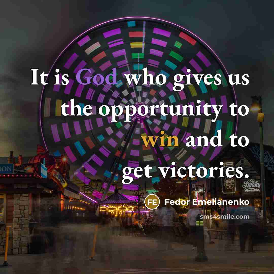 “It is God who gives us the opportunity to win…” quote by Fedor Emelianenko