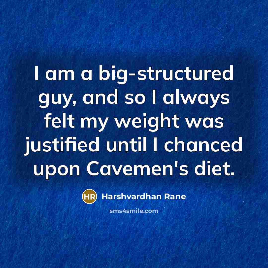 “I am a big-structured guy, and so I always felt…” quote by Harshvardhan Rane
